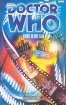 Dying in the Sun (Past Doctor Adventures) - Book #4 of the Adventures of the Second Doctor