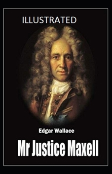 Mr Justice Maxell Illustrated
