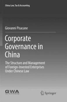 Paperback Corporate Governance in China: The Structure and Management of Foreign-Invested Enterprises Under Chinese Law Book