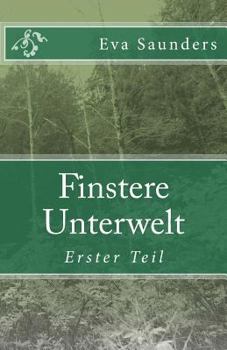 Paperback Finstere Unterwelt: Erster Teil [German] Book