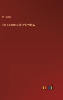 Hardcover The Elements of Embryology Book