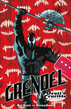 Hardcover Grendel: Devil's Crucible--Defiance Book