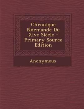 Paperback Chronique Normande Du Xive Siècle [French] Book