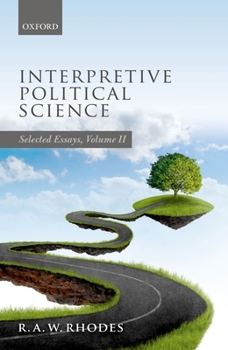 Hardcover Interpretive Political Science: Selected Essays, Volume II Book