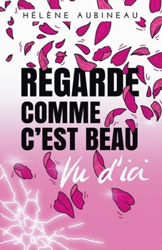 Paperback Regarde comme c'est beau vu d'ici [French] Book