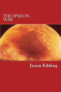 Paperback The Epsilon War: The Epsilon War Series Book