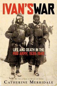 Hardcover Ivan's War: Life and Death in the Red Army, 1939-1945 Book
