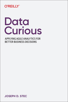 Paperback Data Curious: Applying Agile Analytics for Better Business Decisions Book