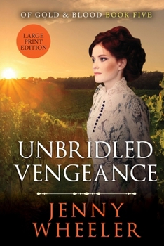 Paperback Unbridled Vengeance Large Print Edition #5 Of Gold & Blood [Large Print] Book