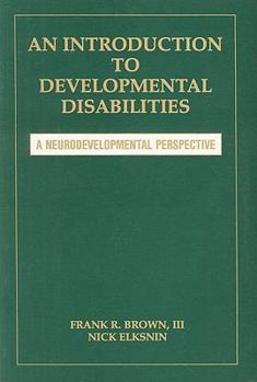 Paperback An Introduction to Developmental Disabilities: A Neurodevelopmental Perspective Book