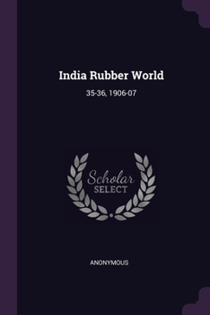 Paperback India Rubber World: 35-36, 1906-07 Book