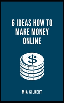 Paperback 6 Ideas How to Make Money Online Book