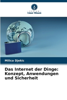 Paperback Das Internet der Dinge: Konzept, Anwendungen und Sicherheit [German] Book