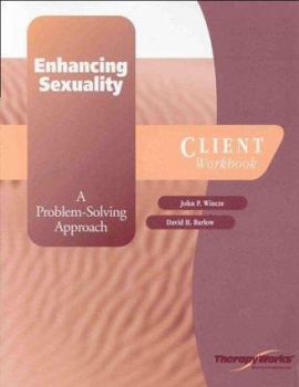 Hardcover Enhancing Sexuality: A Problem-Solving Approach, Client Workbook Book