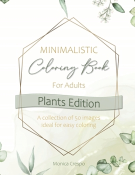 Paperback Minimalistic Coloring Book for Adults: Plants Edition Book