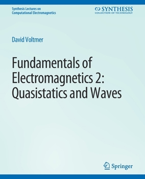 Paperback Fundamentals of Electromagnetics 2: Quasistatics and Waves Book