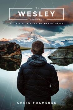 Paperback The Wesley Challenge Participant Book: 21 Days to a More Authentic Faith Book