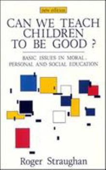 Paperback Can We Teach Children to Be Good? Book