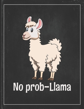 No Prob-Llama: Cute Alpaca Gifts Llama Llama Books for Kids Lightly Lined Pages Daily Journal Diary Notepad