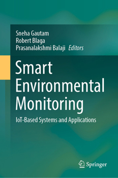 Hardcover Smart Environmental Monitoring: IoT-Based Systems and Applications Book