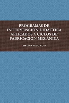 Paperback Programas de Intervención Didáctica Aplicados a Ciclos de Fabricación Mecánica [Spanish] Book