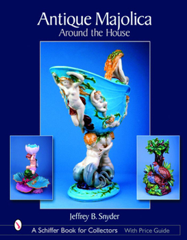 Hardcover Antique Majolica Around the House Book