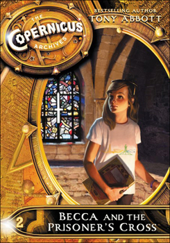 Becca and the Prisoner's Cross - Book #2.5 of the Copernicus Legacy