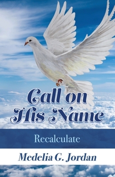 Paperback Call on His Name: Recalculate Book