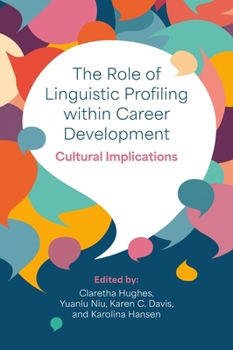 Hardcover The Role of Linguistic Profiling Within Career Development: Cultural Implications Book