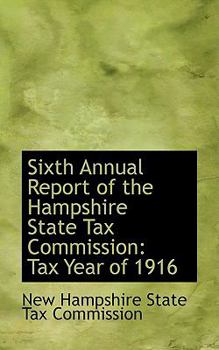 Sixth Annual Report of the Hampshire State Tax Commission: Tax Year of 1916