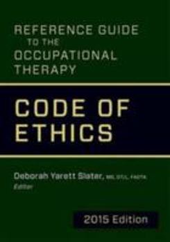 Paperback Reference Guide to the Occupational Therapy Code of Ethics 2015 Book