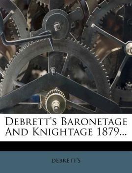 Paperback Debrett's Baronetage And Knightage 1879... Book