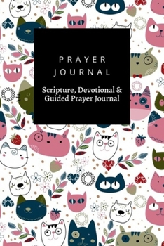 Paperback Prayer Journal, Scripture, Devotional & Guided Prayer Journal: Cute Cat Heads design, Prayer Journal Gift, 6x9, Soft Cover, Matte Finish Book