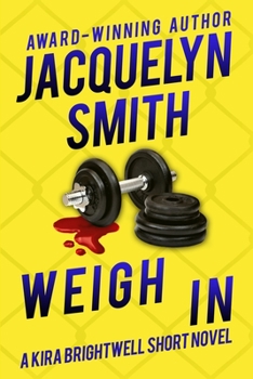 Weigh In: A Kira Brightwell Short Novel