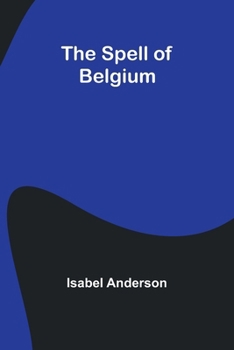 Paperback The Spell of Belgium Book