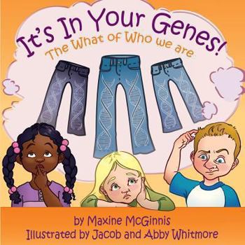 Paperback It's in Your Genes - The What of Who We Are Book