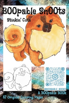 Paperback B00pable Sn00ts: Stinkin cute: A Coloring Book of adorable animals for Big & Little kids Book