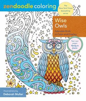 Paperback Zendoodle Coloring: Wise Owls: Adorable Birds to Color and Display Book
