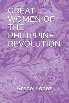 Paperback Great Women of the Philippine Revolution Book
