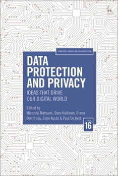 Paperback Data Protection and Privacy, Volume 16: Ideas That Drive Our Digital World Book
