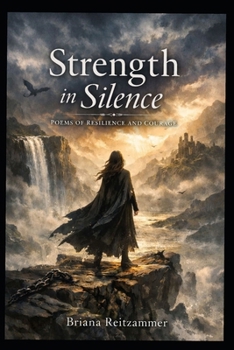 Paperback Strength in Silence: Poems of Resilience and Courage Book