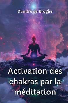 Paperback Activation des chakras par la méditation (French Edition) [French] Book
