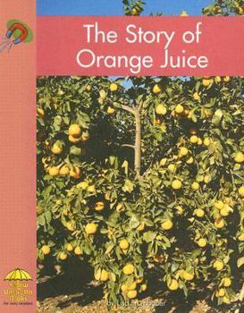 The Story of Orange Juice - Book  of the Yellow Umbrella Books: Science ~ Spanish