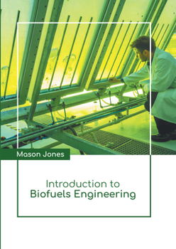 Hardcover Introduction to Biofuels Engineering Book