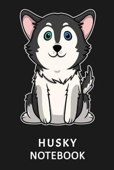 Husky Notebook: Notebook with 109 dotgrid pages 6 x 9 inch with dots. For Husky dog owners of cute Siberian Huskies puppies to take notes about their ... great notebook for Alaskan Husky dog lovers.