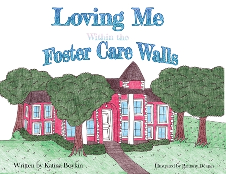 Paperback Loving Me Within the Foster Care Walls Book
