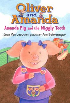 Hardcover Amanda Pig and the Wiggly Tooth (Oliver and Amanda) Book