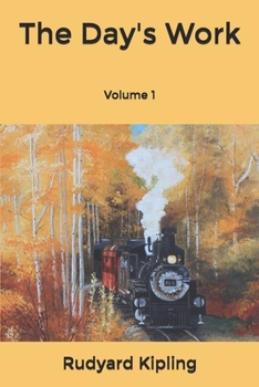 The Day's Work: Volume 1
