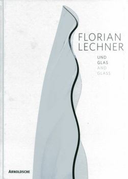 Hardcover Florian Lechner: Und Glas Book