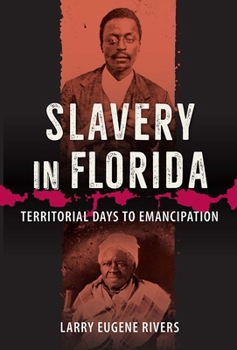 Paperback Slavery in Florida: Territorial Days to Emancipation Book